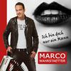 Ich bin doch nur ein Mann - Marco Wahrstaetter