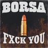 FXCK YOU (Explicit) - Borsa