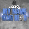 My Name Ring Bells (Explicit) - Denerro