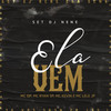 Ela Vem (SET DJ NENE|Explicit) - MC GP&MC Ryan SP&Mc Kevin&Mc Lele JP&DJ Nene