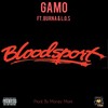 Bloodsport(feat. Burna & L.O.S) (Explicit) - Gamo&Burna&L.O.S