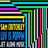 Luv Is Poppin' (Original Mix) - Sam Critchley