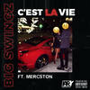 C'est la vie (Explicit) - Big Swingz&Mercston