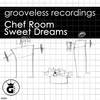 Sweet Dreams (Daniele Soriani Lounge Mix) - Chef Room