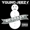 Go Crazy - Jeezy&Jay-Z