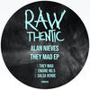 They Mad - Alan Nieves