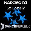 So Lonely - Narciso DJ