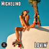 Lovin' - Michelino