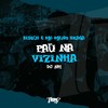 Pau na Vizinha (Explicit) - Bisqui&MC MENO BRAGA&dj nh
