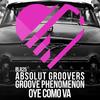 Oye Como Va (Original Mix) - Absolut Groovers&Groove Phenomenon