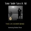 Your Smile Says It All(2012)[feat. Amber Rose] - The C.R. Ecker Band&Amber Rose