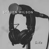 Life - Steven Wilson