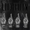 LOCKED IN (feat. LILEW, MILLY.305 & XAEXANI) (Explicit) - Johnny Ali&LILEW&MILLY.305&XaeXani