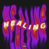 Healing (Explicit) - Reech.FrFr