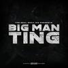 BIG MAN TING(feat. Shadow On The Beat) (Explicit) - THE REAL ESCO 100&SHADOW ON THE BEAT