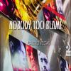 Nobody to Blame (Explicit) - Castro Vegas