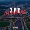 3 PM IN DALLAS (Explicit) - J.Saenz