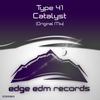 Catalyst (Original Mix) - Type 41