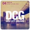 Love Lovin You (Original Mix) - Shuja&Music P