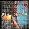 PEHLI SEEDHI - Kida