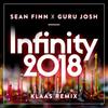 Infinity 2018 (Klaas Remix Edit) - Sean Finn&Guru Josh