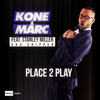 Place 2 Play (Extended Version) - Dj Kone&Marc Palacios&Chipper