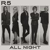 All Night - R5