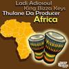 Africa (Remastered Mix) - Ladi Adiosoul&Kingbizza Keys&Thulane Da Producer