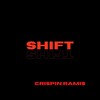 SHIFT - Crispin Ramis