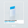Love Yourself - Jules Kyng&Zextone