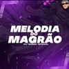 Melodia do Magrão (Explicit) - DJ GOMA OFICIAL&Mc Wc Original