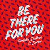 Be There for You - Turntable Dubbers&Doctor