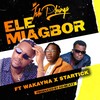 Ele Miagbor - Jah Phinga&Wkayna&Startick