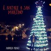 E' Natale a San Martino - Andrea Renzi
