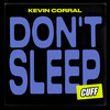 Don't Sleep (Original Mix) - Kevin Corral