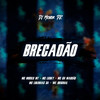 Brecadão (Explicit) - MC Luuky&Mc Gh Magrão&DJ Menor PR&MC LUKINHAS SA&MC Murilo MT&WL ORIGINAL