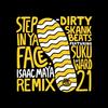 Step In Ya Face (Isaac Maya Remix) - Suku of Ward 21&Dirty Skank Beats&Isaac Maya