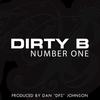 Number One (Explicit) - Dirty B