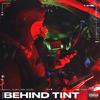 Behind Tint (Explicit) - GUN40