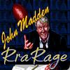 John Madden (Explicit) - Rra Rage
