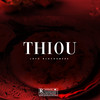 Thiou (Explicit) - Layo Blackaneze