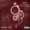 Owe Up (feat. Rick la Flare & Steven B the Great) (Explicit) - Ogn&Rick La Flare&Steven B The Great