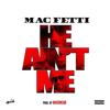 He Ain't Me (Explicit) - Mac Fetti