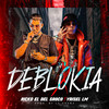 Deblokia - Ricko&Yaisel LM&La Greña