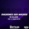 Magrones Dos Magros (Explicit) - MC SILLVEER&DJ Magrin Da DZ7
