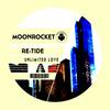 Unlimited Love(Club Re-Work) - Moon Rocket&Re-Tide