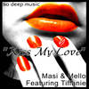Kiss My Love (Original Mixshow Edit) - Masi&Tiffanie&Mello