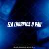 Ela Lubrifica o Pau (Explicit) - Mc Wc Original&WC DJ MC