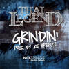 Grindin' (Explicit) - Thai Legend