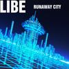Runaway City - Libe